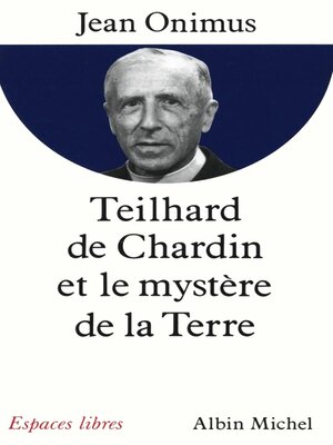 cover image of Teilhard de Chardin et le mystère de la terre